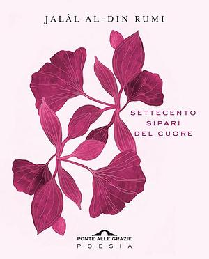 settecento sipari del cuore by Rumi