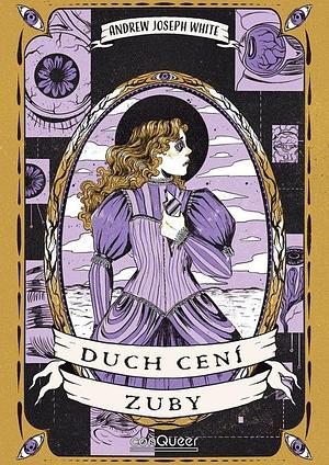 Duch cení zuby by Andrew Joseph White