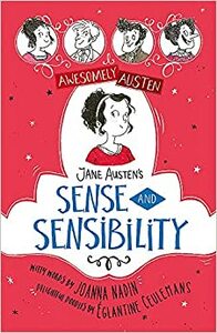 Jane Austen's Sense and Sensibility (Awesomely Austen) by Jane Austen, Joanna Nadin