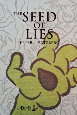 The Seed of Lies by Peter Hertzberg