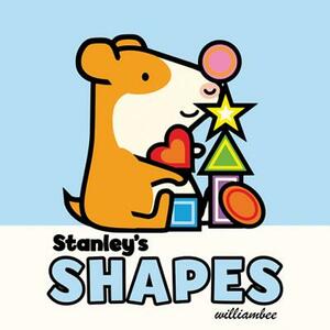 Stanley's Shapes by William Bee