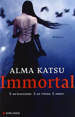 Immortal by Alma Katsu