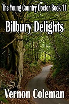 The Young Country Doctor Book 11: Bilbury Delights by Vernon Coleman