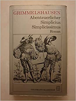 Abenteuerlicher Simplicius Simplicissimus by Hans Jakob Christoffel von Grimmelshausen