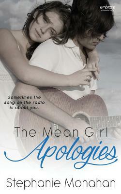 The Mean Girl Apologies by Stephanie Monahan