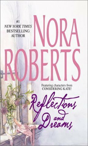 Reflections and Dreams by Nora Roberts