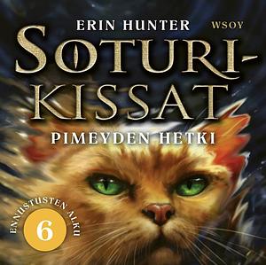 Pimeyden hetki by Erin Hunter