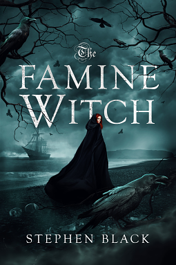 The Famine Witch by Stephen Black