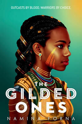 The Gilded Ones: Deathless  Book 1 by Namina Forna