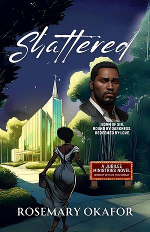 Shattered by Rosemary Okafor