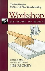 Methods of Work: Workshop: The Best Tips from 25 years of Fine Woodworking by Jim Richey