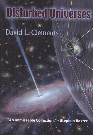 Disturbed Universes by David L. Clements