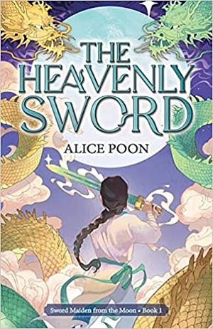 The Heavenly Sword by Alice Poon