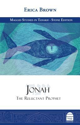 Jonah: The Reluctant Prophet by Erica Brown