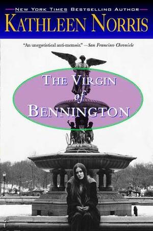 The Virgin of Bennington by Kathleen Norris