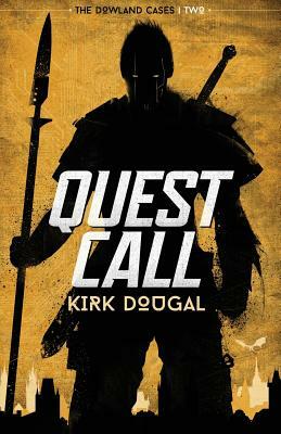 Quest Call: The Dowland Cases - Two by Kirk Dougal
