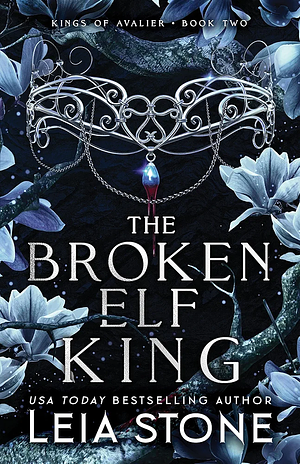 The Broken Elf King by Leia Stone