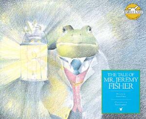 The Tale of Mr. Jeremy Fisher by Beatrix Potter