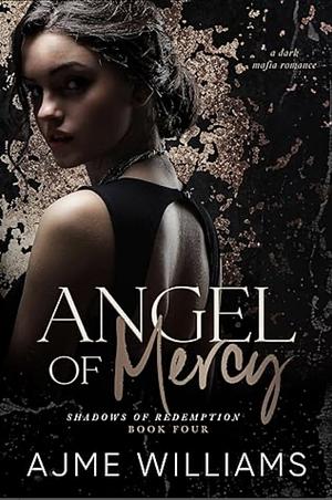 Angel of Mercy  by Ajme William