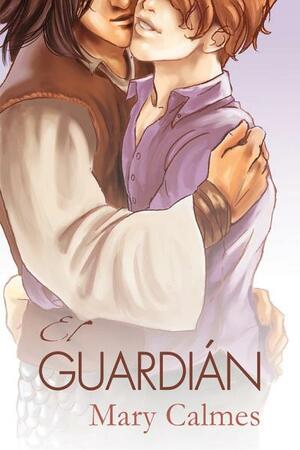 El Guardián by Mary Calmes