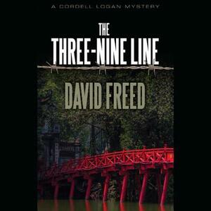 The Three-Nine Line: A Cordell Logan Mystery by David Freed