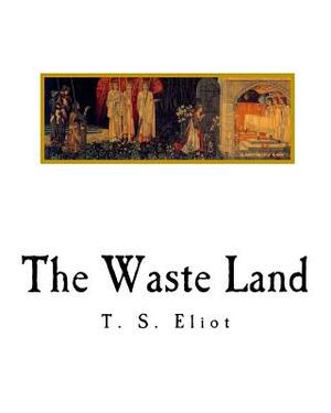 The Waste Land by T.S. Eliot