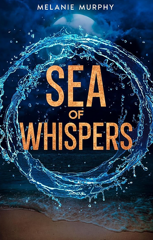 Sea of Whispers by Melanie Murphy