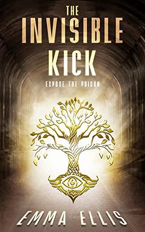 The Invisible Kick by Emma Ellis