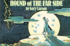 Hound of the Far Side, Volume 9 by Gary Larson