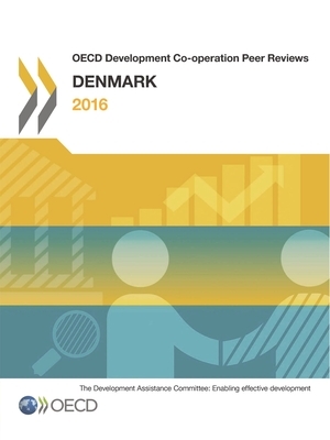 OECD Development Co-Operation Peer Reviews: Denmark 2016 by Oecd