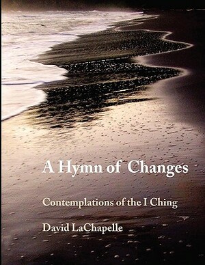 A Hymn of Changes by David La Chapelle