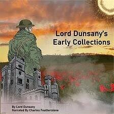 Lord Dunsany's Early Collections by Lord Dunsany