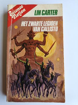 Het zwarte legioen van Callisto by Lin Carter