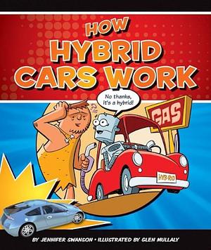 How Hybrid Cars Work by Jennifer Swanson