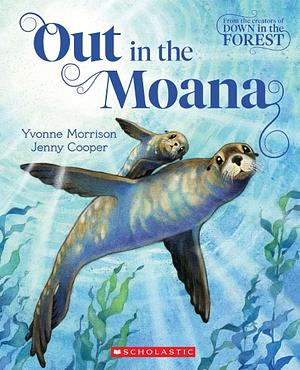 Out in the Moana by Yvonne Morrison