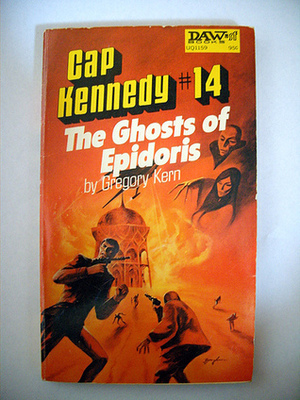 The Ghosts of Epidoris (Cap Kennedy #14) by Gregory Kern