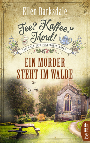 Tee? Kaffee? Mord! Ein Mörder steht im Walde by Ellen Barksdale