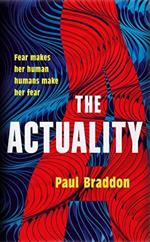 The Actuality by Paul Braddon