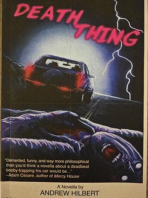Death Thing by Craig McNeely, Andrew Hilbert