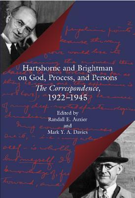 Hartshorne and Brightman on God, Process, and Persons by Randall E. Auxier