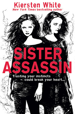 Sister Assassin by Kiersten White