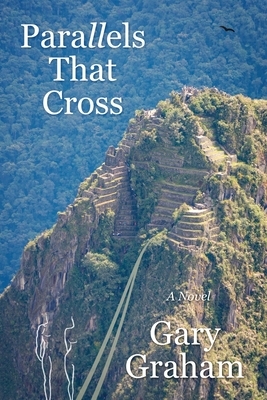 Parallels That Cross by Gary Graham