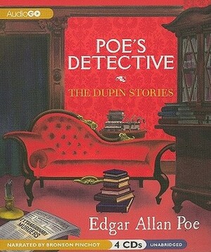 Poe's Detective: The Dupin Stories by Edgar Allan Poe, Bronson Pinchot