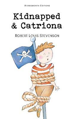 Kidnapped & Catriona by Robert Louis Stevenson