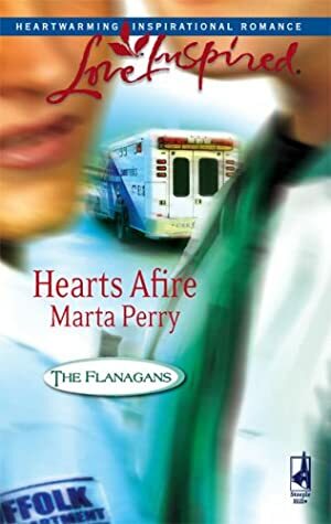 Hearts Afire by Marta Perry