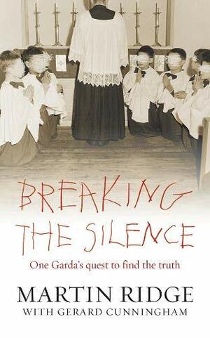 Breaking The Silence by Martin Ridge