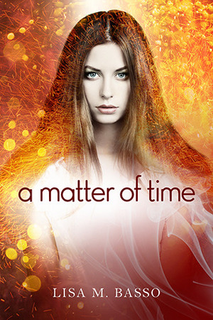A Matter of Time by Lisa M. Basso