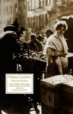 Emma Lazarus: Selected Poems and Other Writings by Emma Lazarus