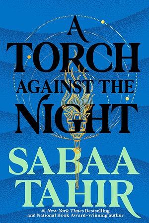 A Torch Against the Night by Sabaa Tahir