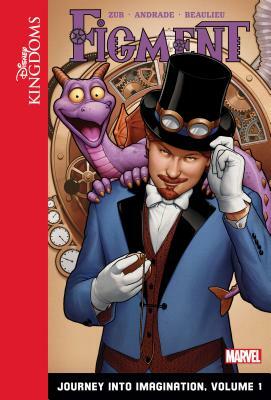 Figment: Journey Into Imagination: Volume 1 by Jim Zub